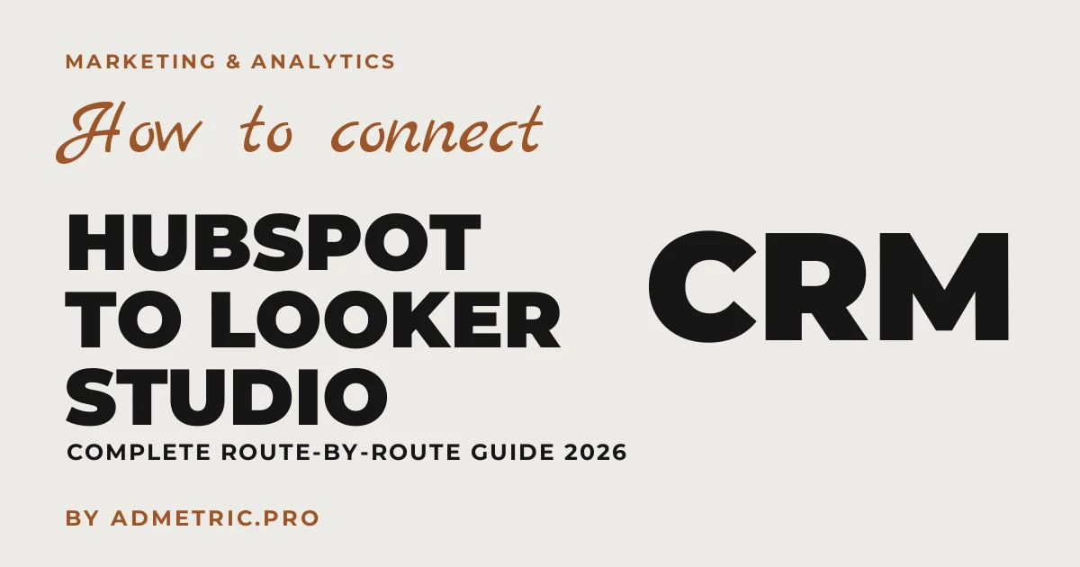 Come collegare HubSpot a Looker Studio (2026)