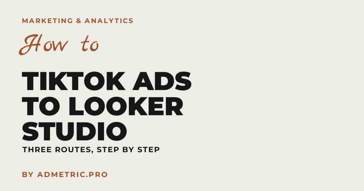 Come collegare TikTok Ads a Looker Studio (guida 2026)