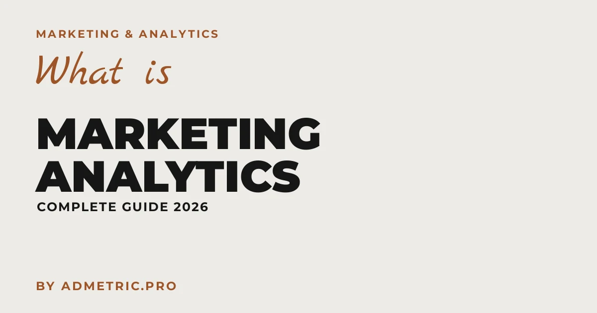 Marketing analytics: la guida completa 2026